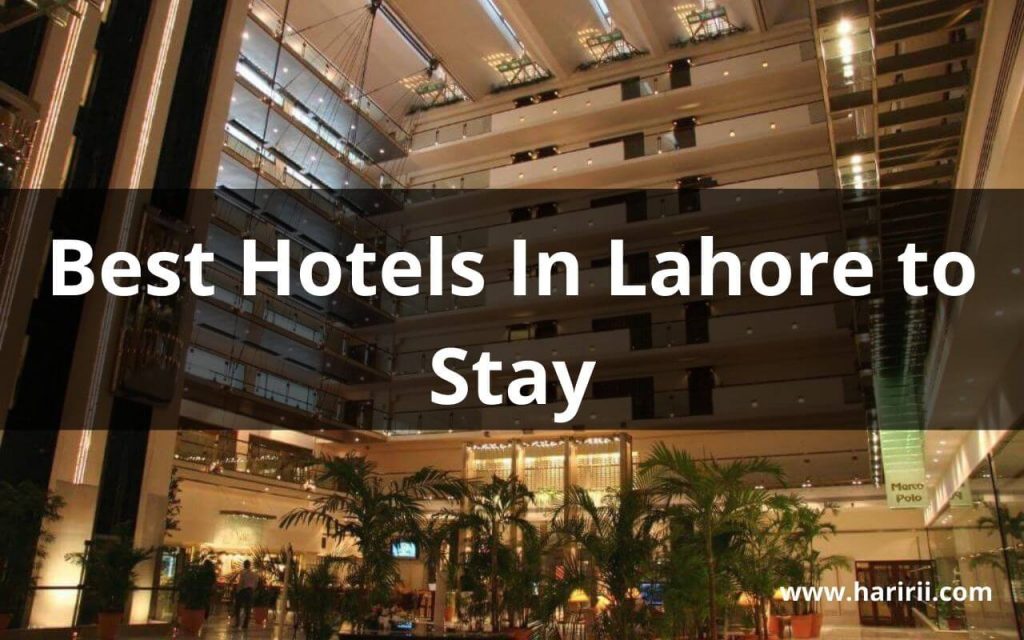 Best Hotels In Lahore to Stay